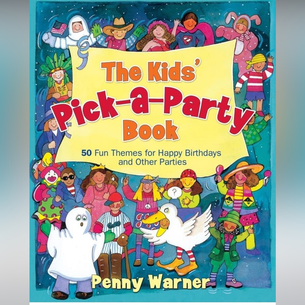 The Kids’ Pick-a-Party Book Birthday theme Parties